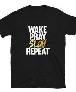 Alternative view of Wake Pray Slay Repeat