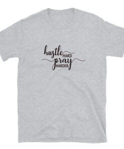 Alternative view of Hustle Hard Pray Harder