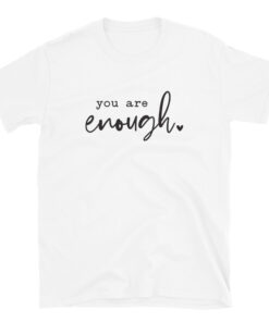 You Are Enough