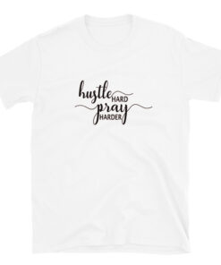 Hustle Hard Pray Harder