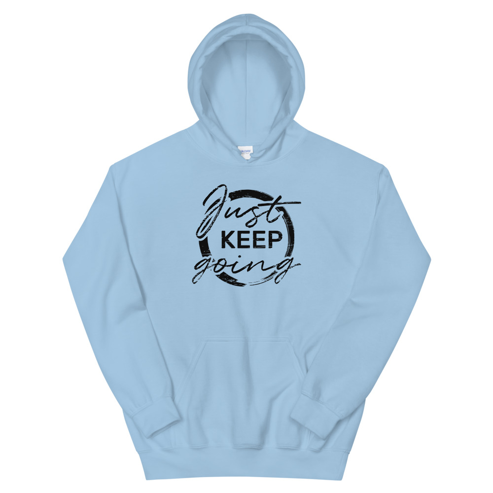 Just Keep Going Hoodie