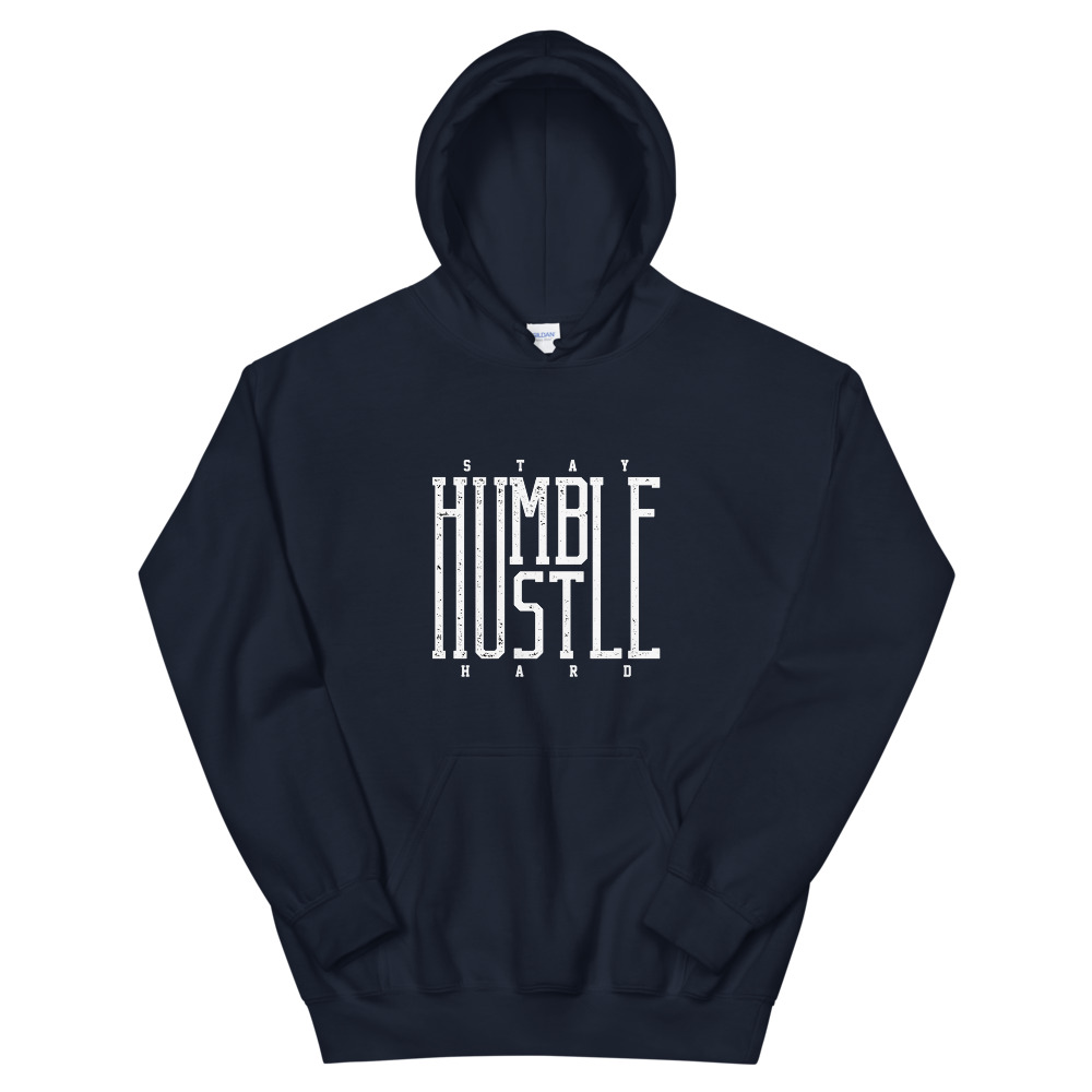 Stay Humble Hustle Hard Hoodie