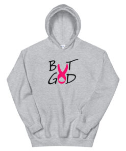 Alternative view of But God Cancer Awareness Hoodie