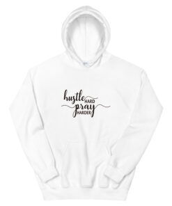 Hustle Hard Pray Harder Hoodie
