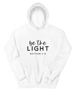Be The Light Hoodie