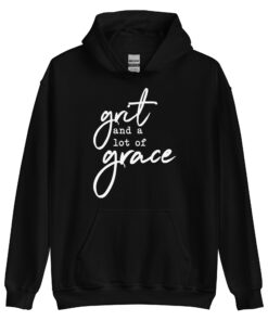 Grit And A Lot Of Grace Hoodie