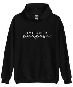 Live Your Purpose Hoodie