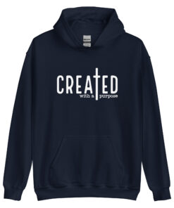 Created With A Purpose Hoodie