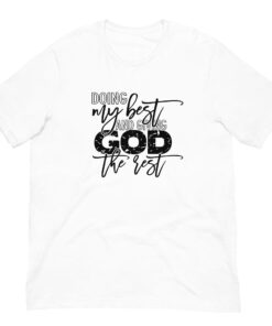 Doing My Best Giving God The Rest