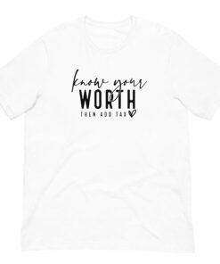 Know Your Worth Then Add Tax