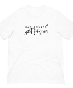 Not Perfect Just Forgiven