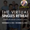 Virtual Singles Retreat November 2025